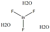 氟化铟(III)三水结构式